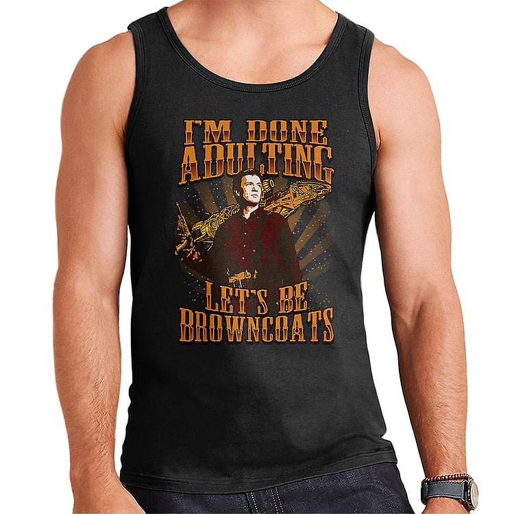 Firefly Mal Im Done Adulting Lets Be Brown Coats Men's Vest