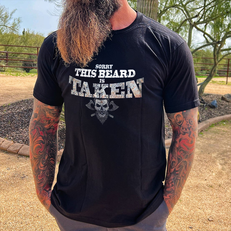 Livereid Sorry This Beard Is Taken Printed Men's T-shirt - Livereid