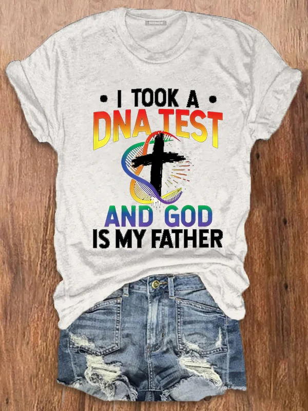 I Took A DNA Test And God Is My Father Printed Women's T-shirt