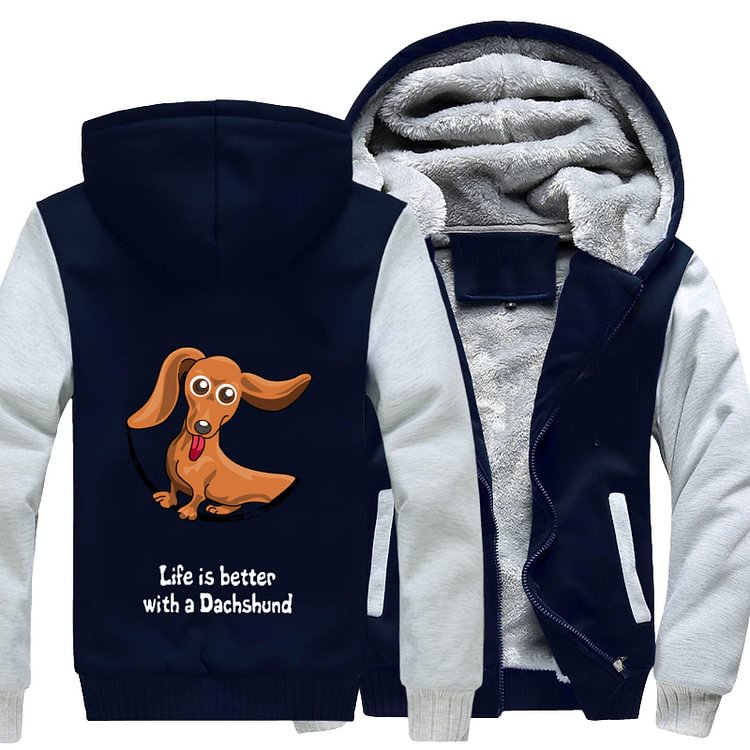 Life Is Better With A Dachshund, Dachshund Fleece Jacket
