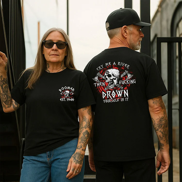 Boomer Customize T-shirt 100% Cotton, Cry Me A River Then Fuck Drown Yourself In It Sweatshirt, Custom Year Of Birth Hoodie