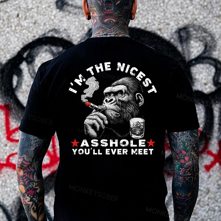 I'm The Nicest Asshole You'll Ever Meet Monkey T-shirt