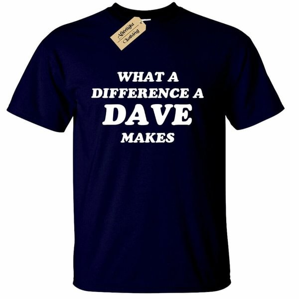 详情 Mens What a difference a DAVE makes T-Shirt Funny David Name gift - BlackFridayBuys