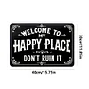 Welcome To Happy Place - Vintage Metal Signs - 20*30cm/30*40cm -  Warning