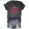 Choke On These Nuts Buckeye Tee