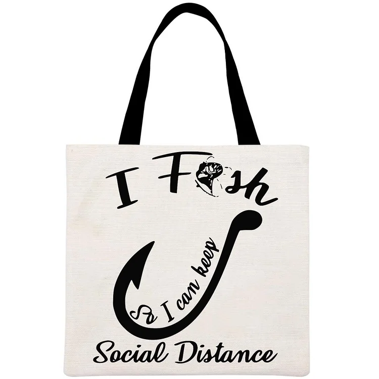 I Fish So I Can Keep Social Distance Printed Linen Bag-Annaletters
