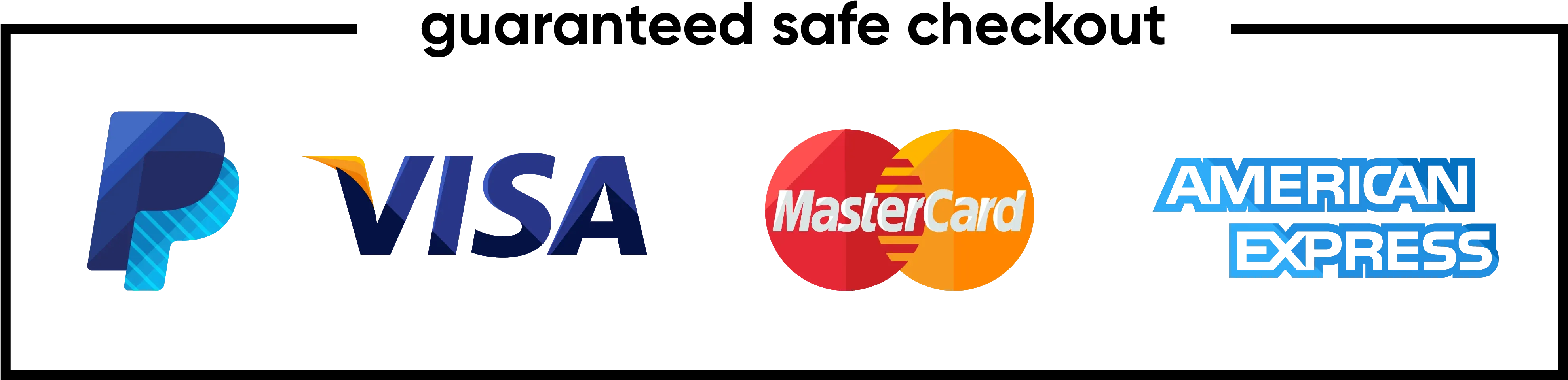 Guaranteed safe checkout — PayPal, Visa, Mastercard and American Express