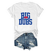 Big Dubs Win Tee