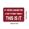 If You Are Looking For A Sign To Drink, This is It - Vintage Metal Signs(8*12Inch/12*16Inch) - Bar