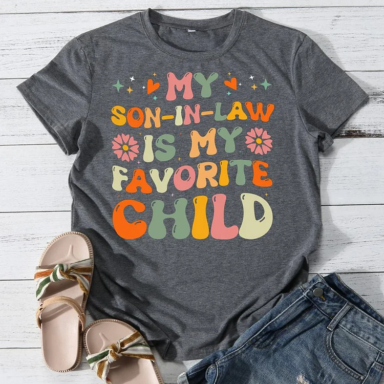 My Son In Law Is My Favorite Child Round Neck T-shirt-018222