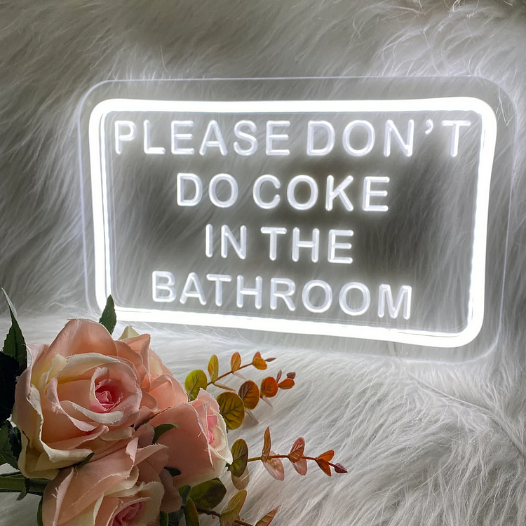Neon Sign Please Dont Do Coke in The Bathroom For Wall Decor Carving Design Indoor Bedroom Led Neon Signs Backdrop Flex