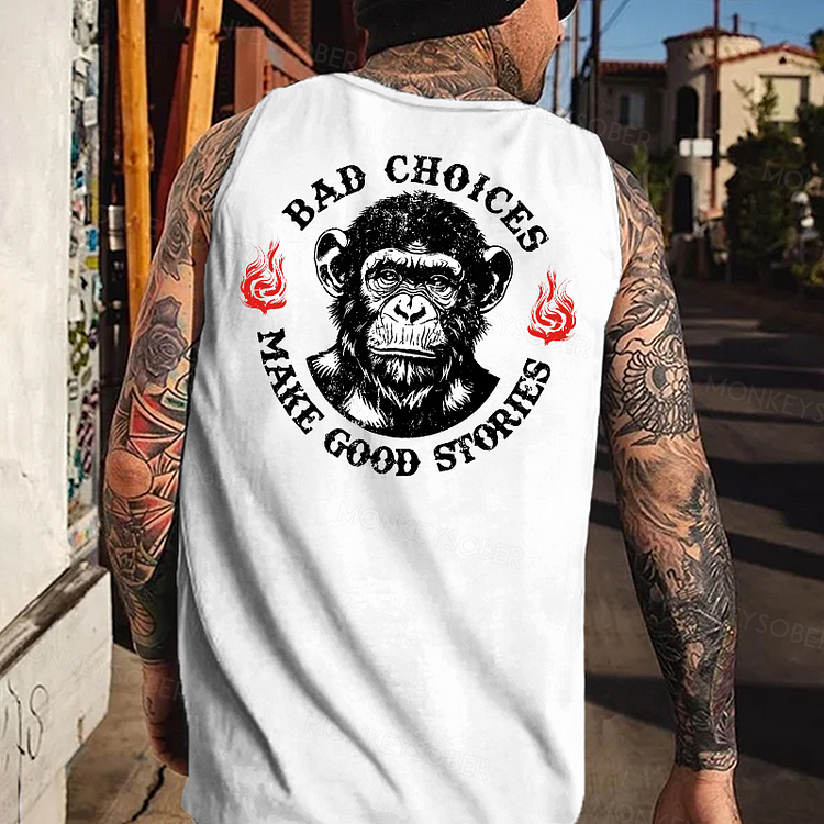 Bad Choice Make Good Stories Funny Monkey Print Tank Top