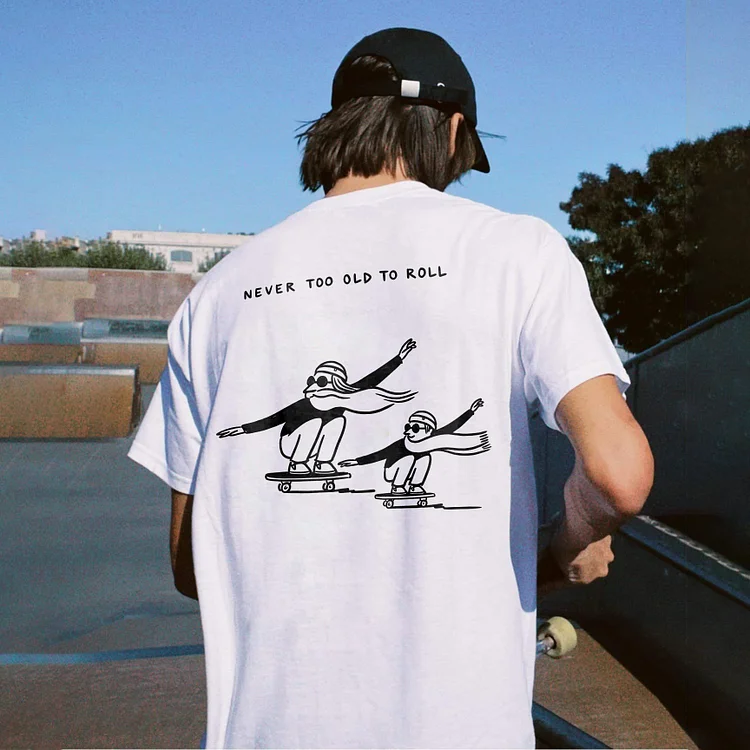 Never Too Old To Roll T-shirt