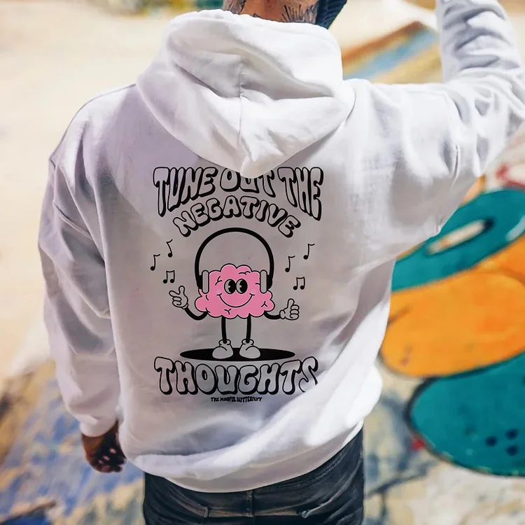 Tune Out The Negative Thoughts Hoodie