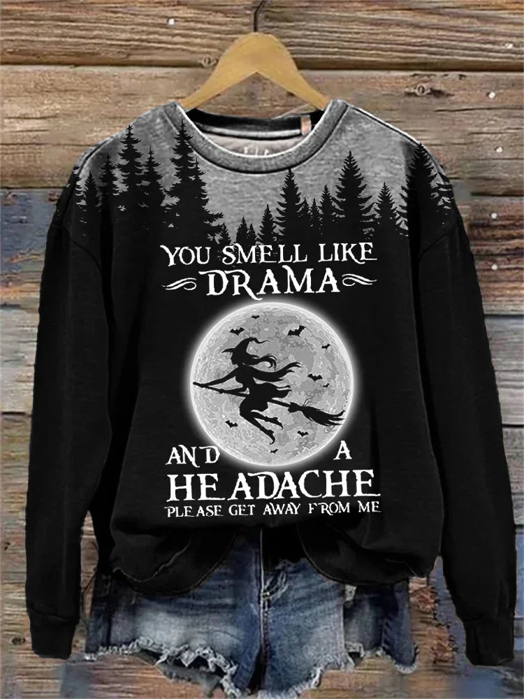 You Smell Like Drama and A Headache Witch Dark Forest Washed Sweatshirt