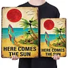 Comes The Sun - Metal Tin Signs(8*12Inch/12*16Inch)
