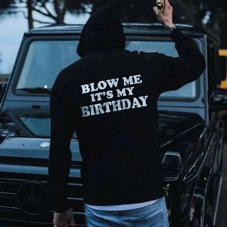 Blow Me It’S My Birthday Hoodie