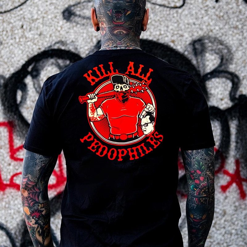 KILL ALL PEDOPHILES Practical Action Black Print T-shirt