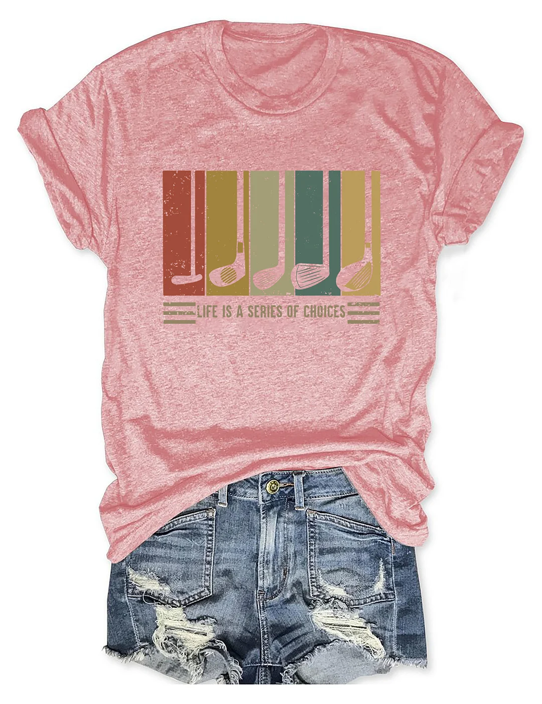 Life Is A Series Of Choices Gifts For Golfers T-shirt