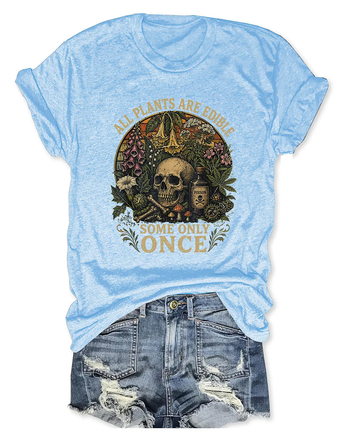 Funny All Plants Are Edible Some Only Once T-shirt