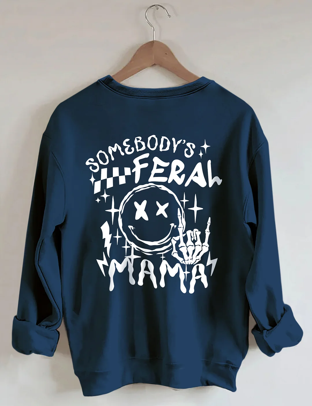 Somebody's Feral Mama Sweatshirt