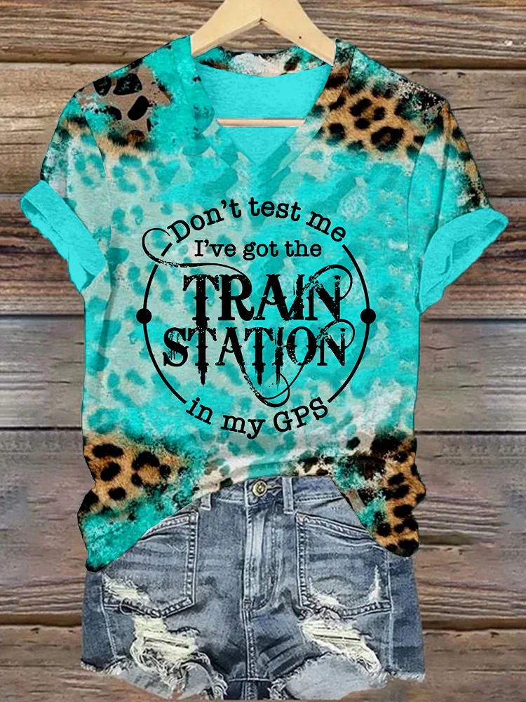 Don't Test Me I've Got The Train Station In My Gps T Shirt