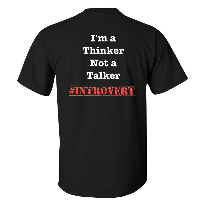 I'm A Thinker Not A Talker T-shirts - Livereid