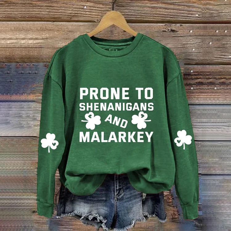 VChics Women's St Patricks Day Prone To Shenanigans And Malarkey Print Sweatshirt