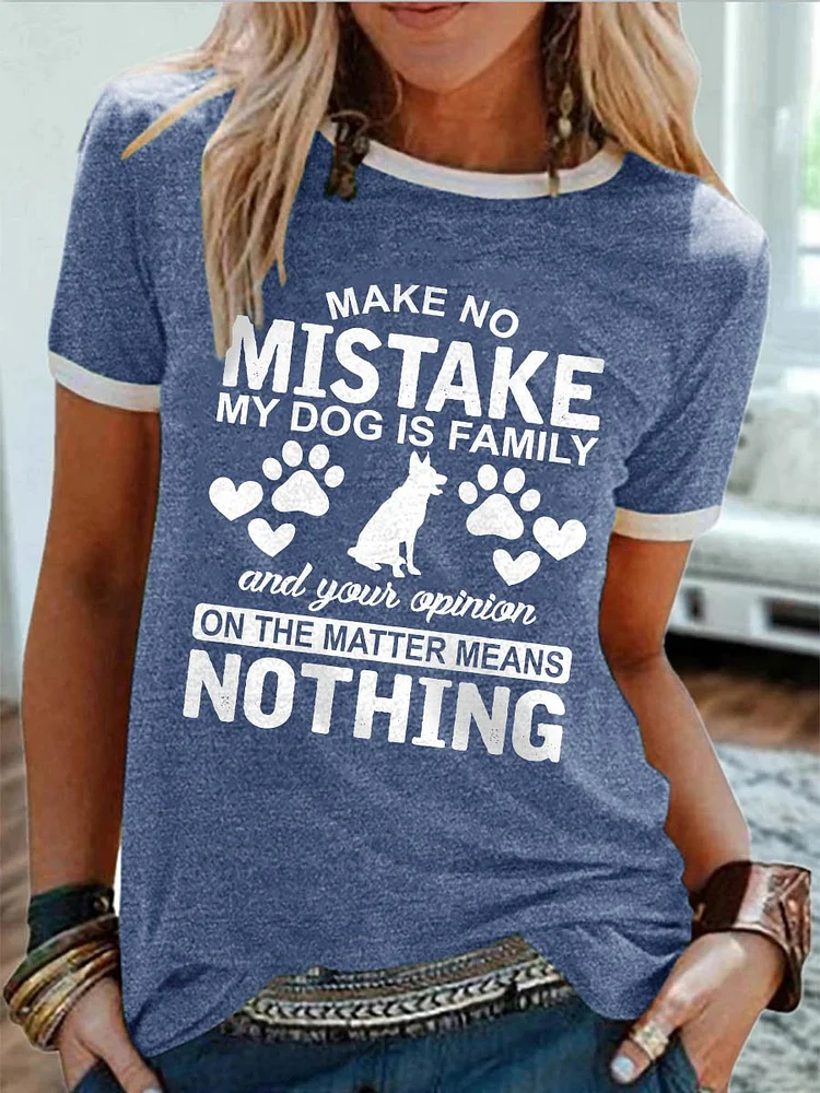 Bestdealfriday Make No Mistake My Dog Is Family Graphic Round Neck Short Sleeve Loose Tee