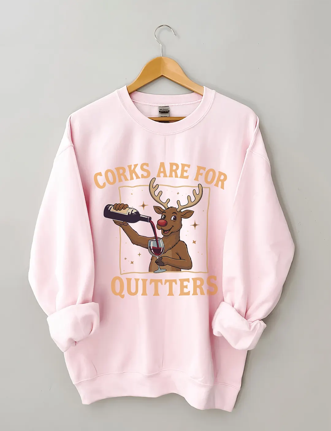 Corks Are For Quitters Sweatshirt