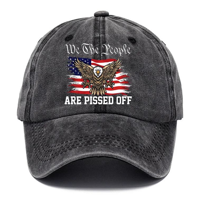 We The People Are Pissed Off Printed Baseball Cap Washed Cotton Hat socialshop