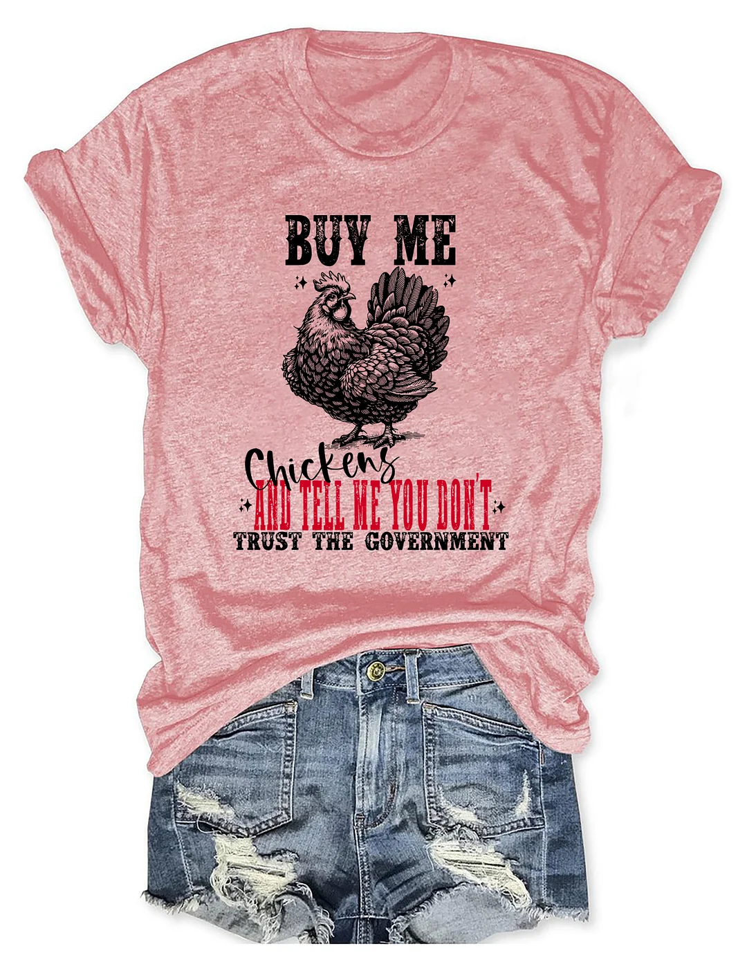 Buy Me Chickens T-shirt