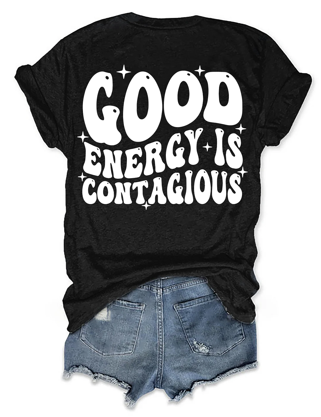 Good Energy is Contagious T-shirt