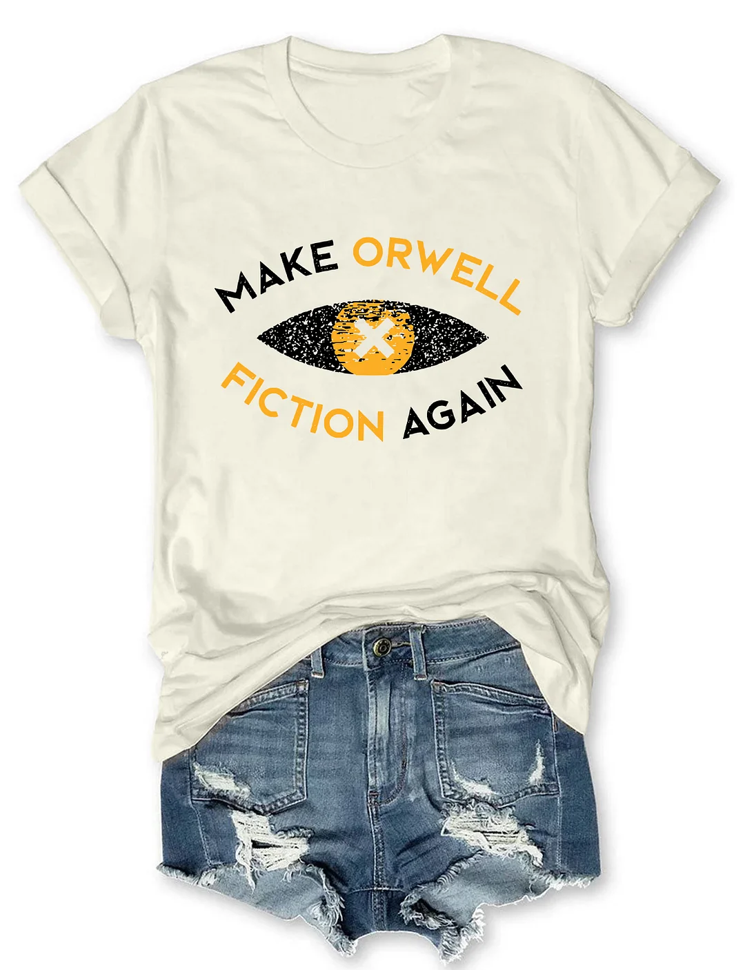 Make Orwell Fiction Again T-shirt