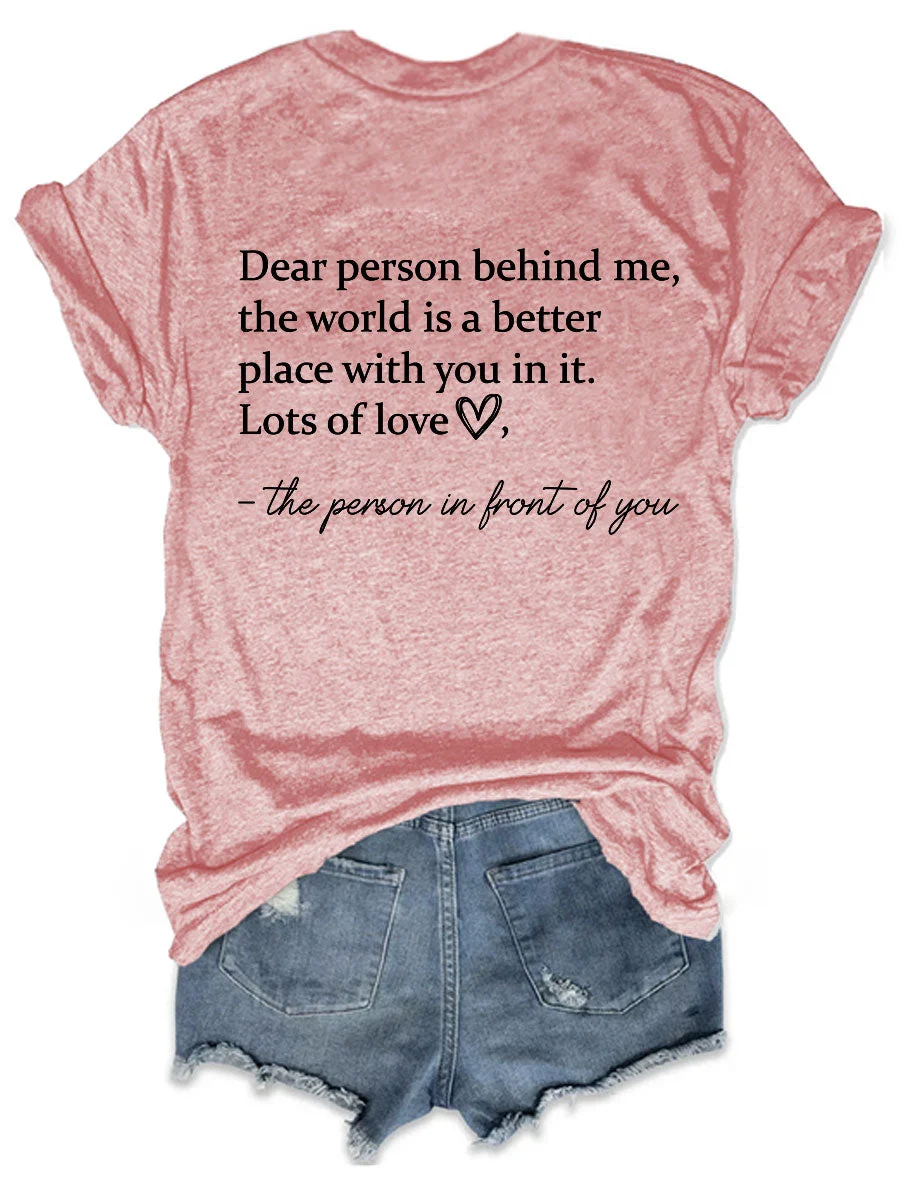 The World Is A Better Place With You In It T-shirt