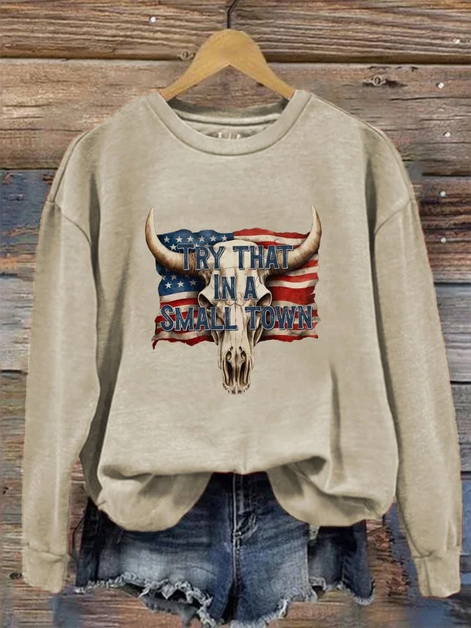 Women'sTry That In A Small Town Print Sweatshirt