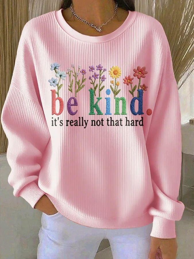 Women's Casual Floral Be Kind Sweatshirt socialshop