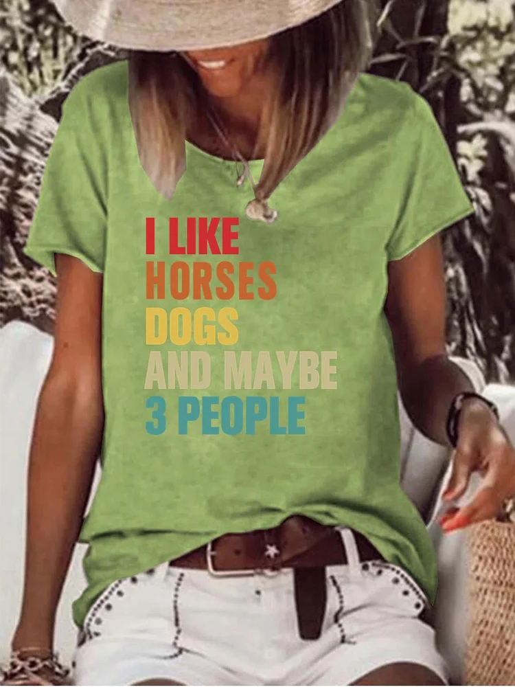 I Like Horses Dogs And Maybe 3 People Raw Hem Tee