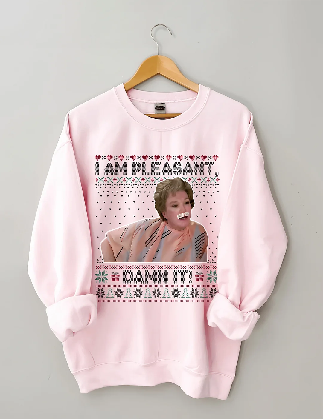 I Am Pleasant Damn It Ugly Christmas Sweatshirt