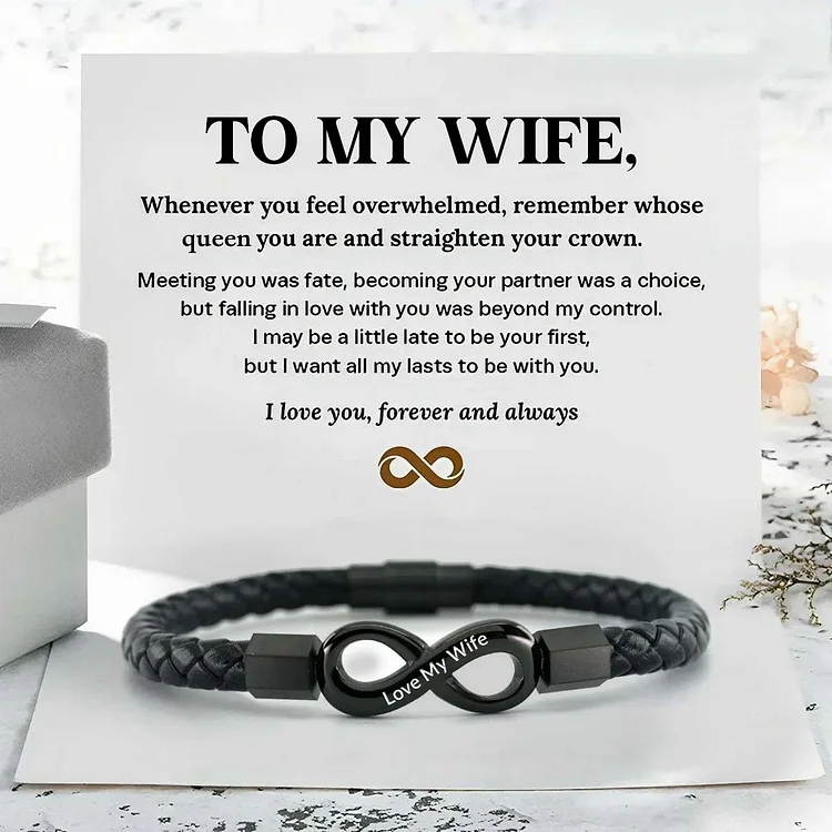 Love My Wife - I Love You Forever And Always - Infinity Leather Bracelet