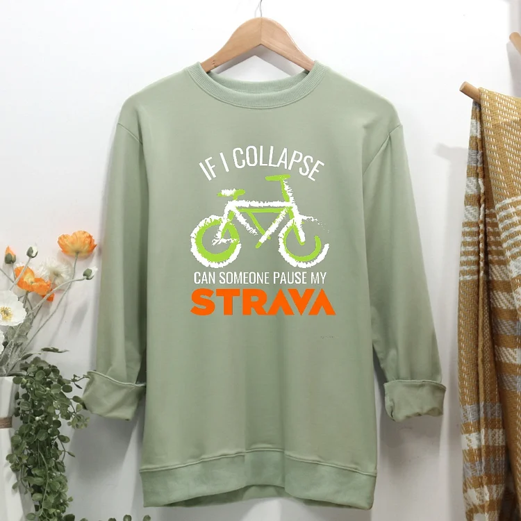 If I Collapse Strava Women Casual Sweatshirt-Annaletters