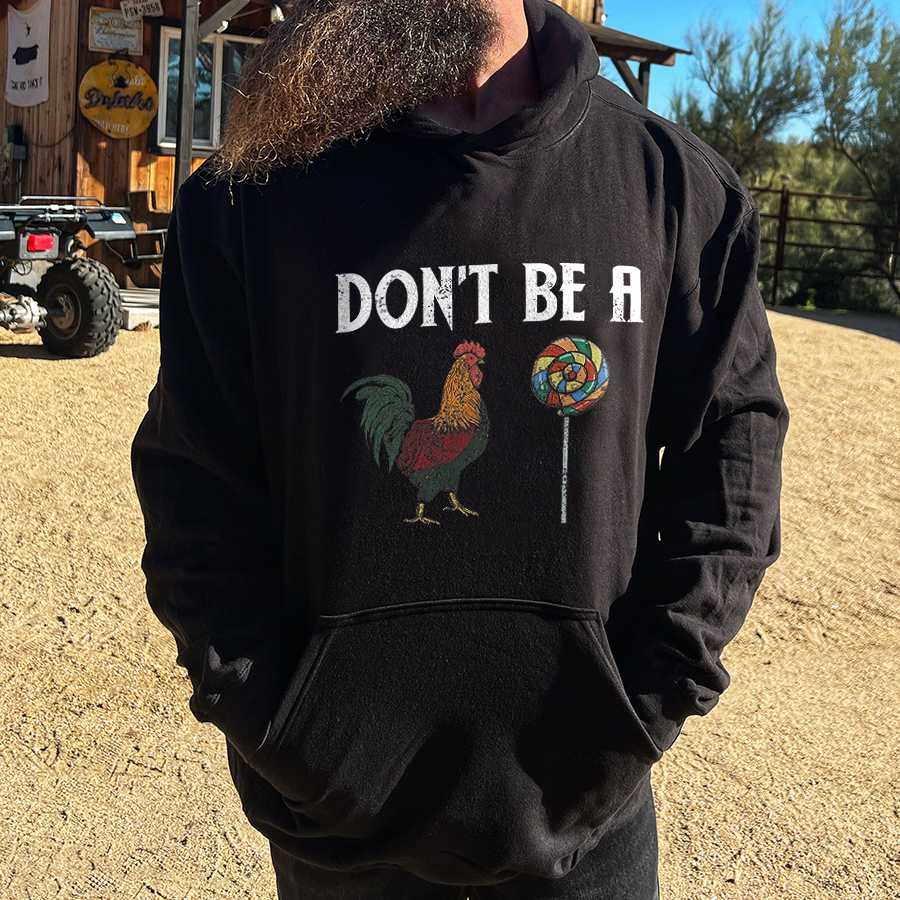 Livereid Don't Be A Rooster Candy Printed Men's Hoodie - Livereid