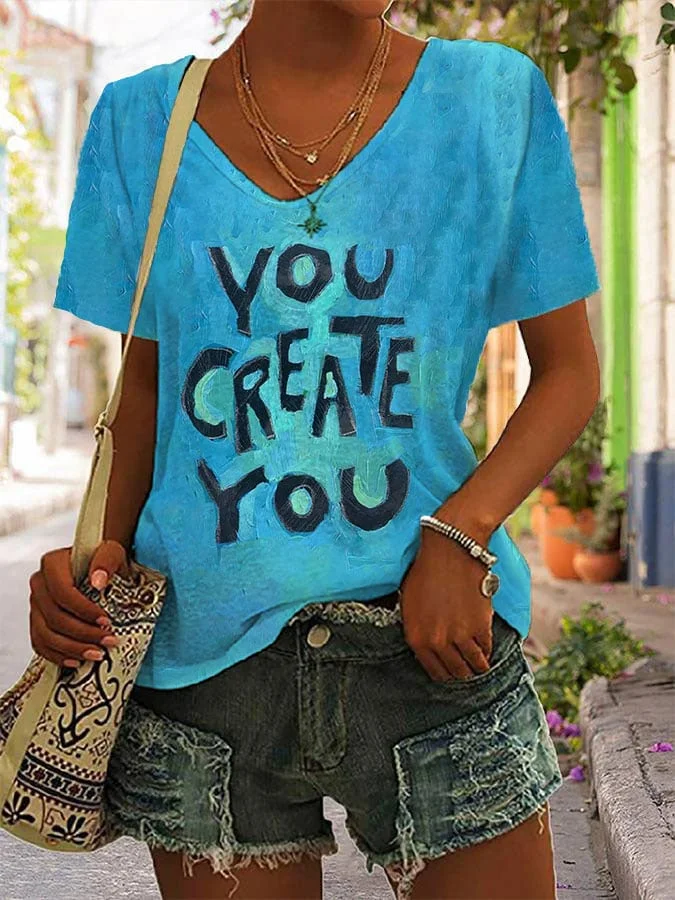 Women's You Create You Printed V-Neck T-Shirt socialshop