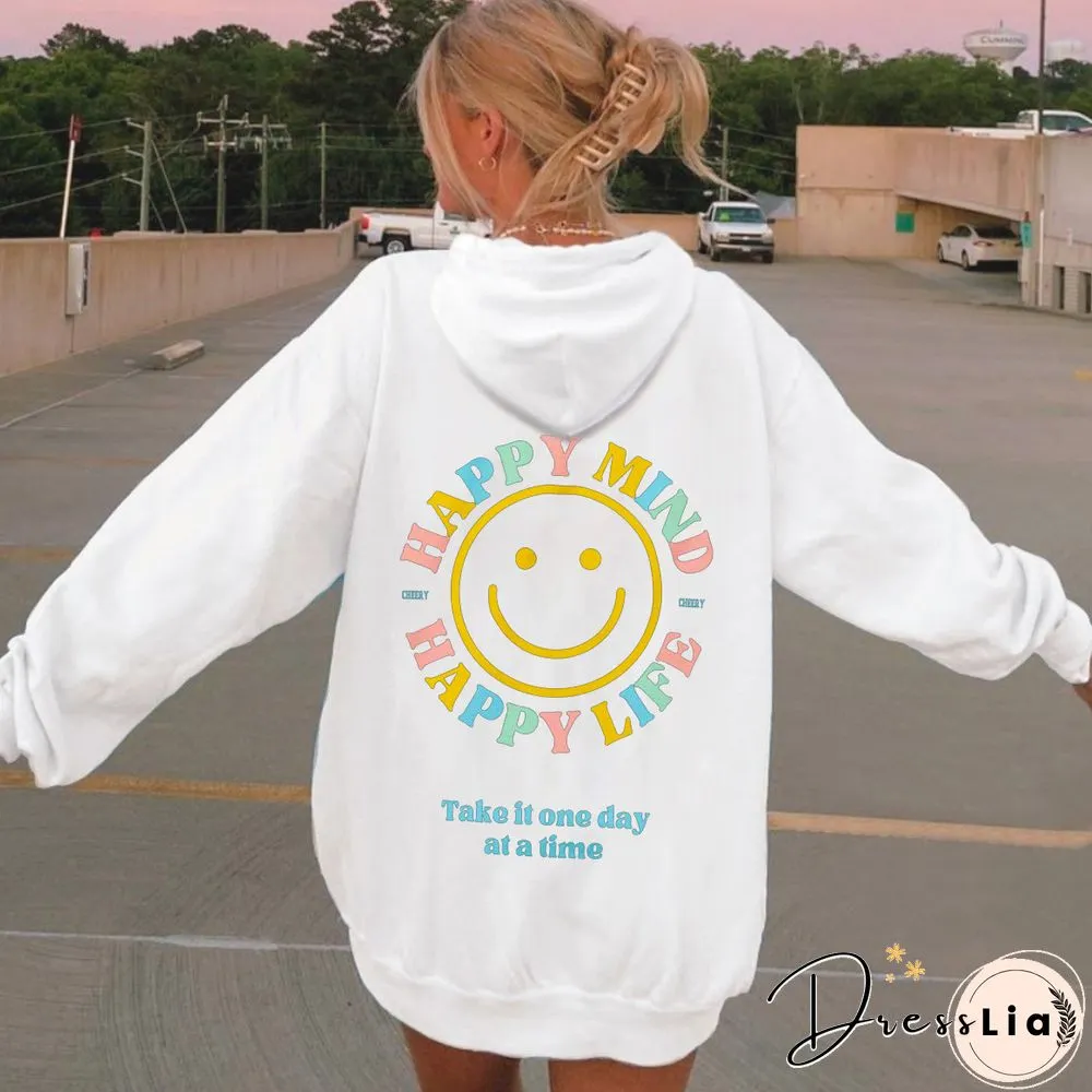 Women's Happy Mind Happy Life Take It One Day At A Time Print Casual Hoodie