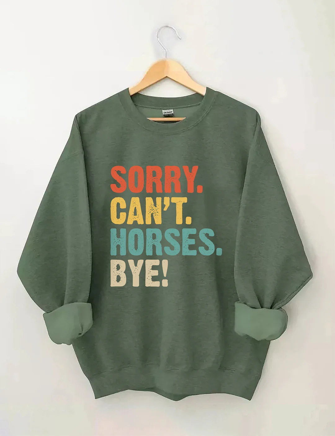 Sorry Can't Horses Bye Sweatshirt