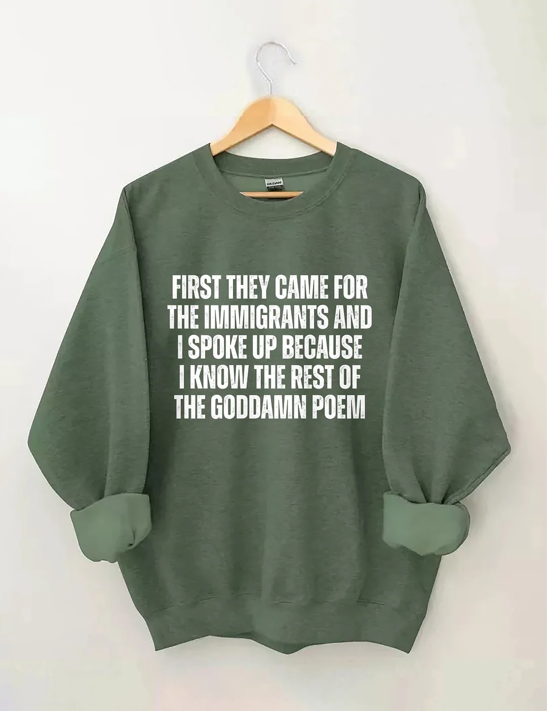 First They Came For The Immigrants Sweatshirt