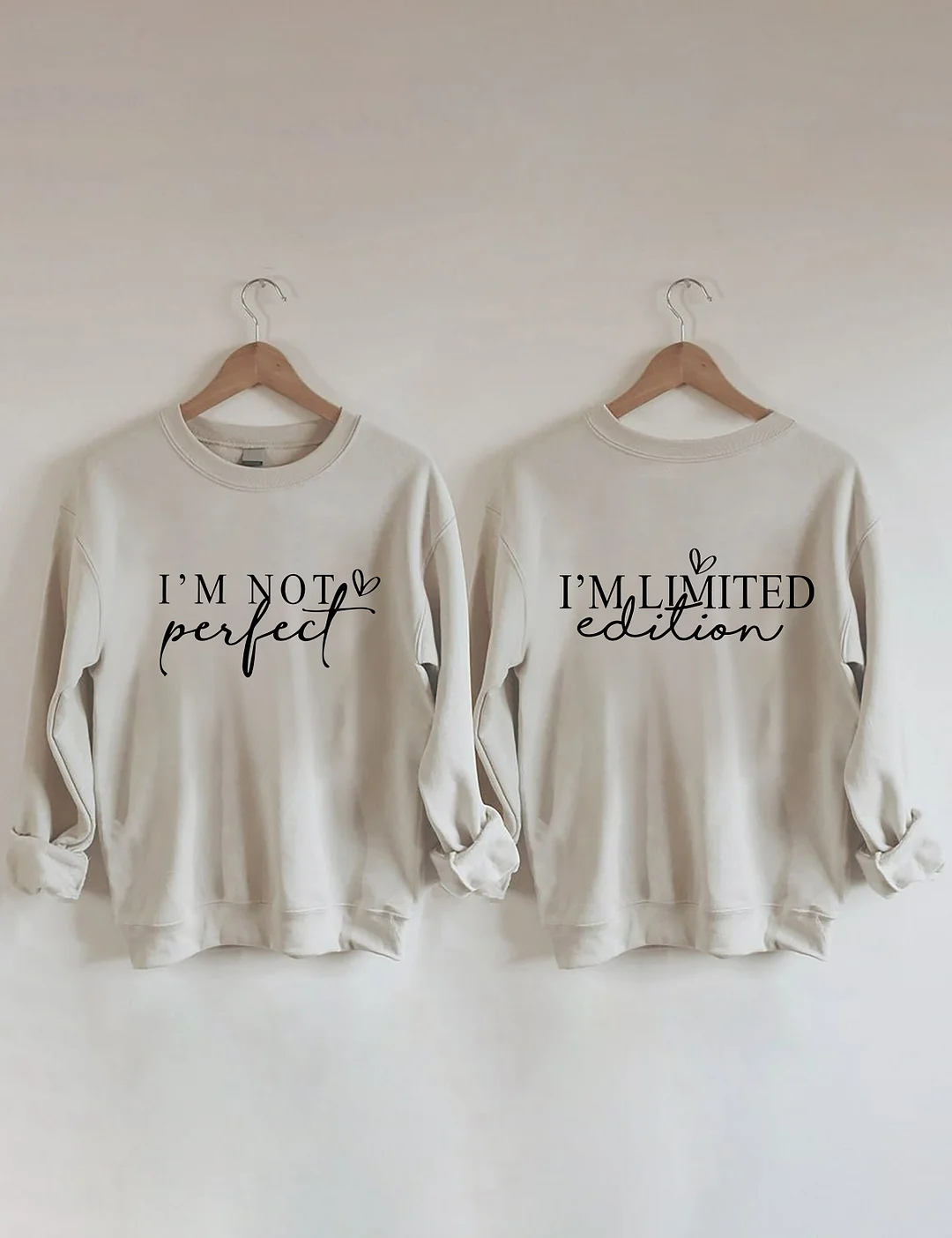 I'm Not Perfect I'm Limited Edition Sweatshirt