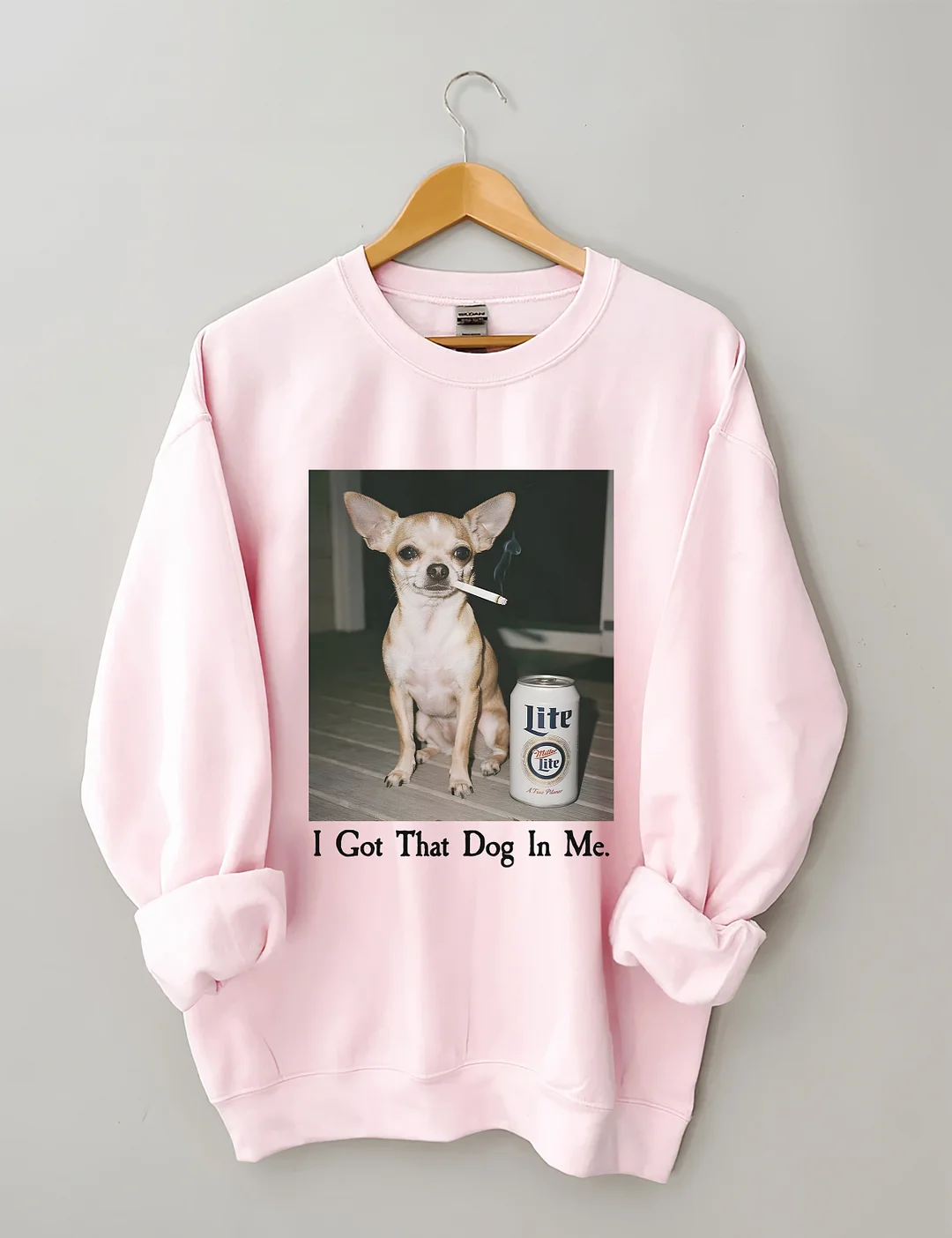 I Got That Dog In Me Sweatshirt