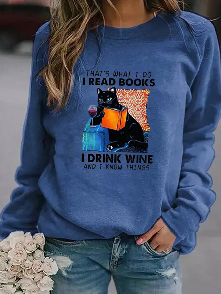 Bestdealfriday That's What I Do I Read Books I Drink Wine And I Know Things Women's Long Sleeve Sweatshirt