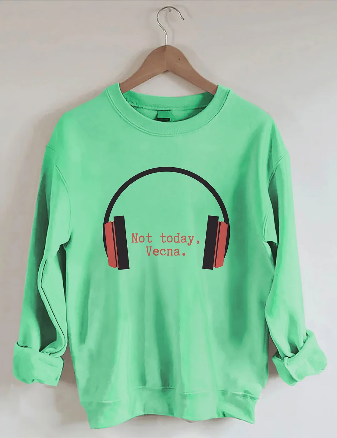 Not Today Vecna Sweatshirt